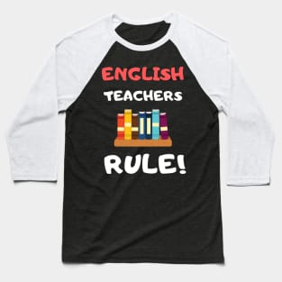 English Teachers Rule! Baseball T-Shirt